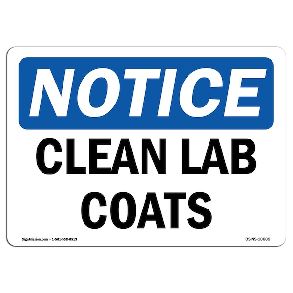Safety Sign, OSHA Notice, 7" Height, Aluminum, Clean Lab Coats Sign, Landscape